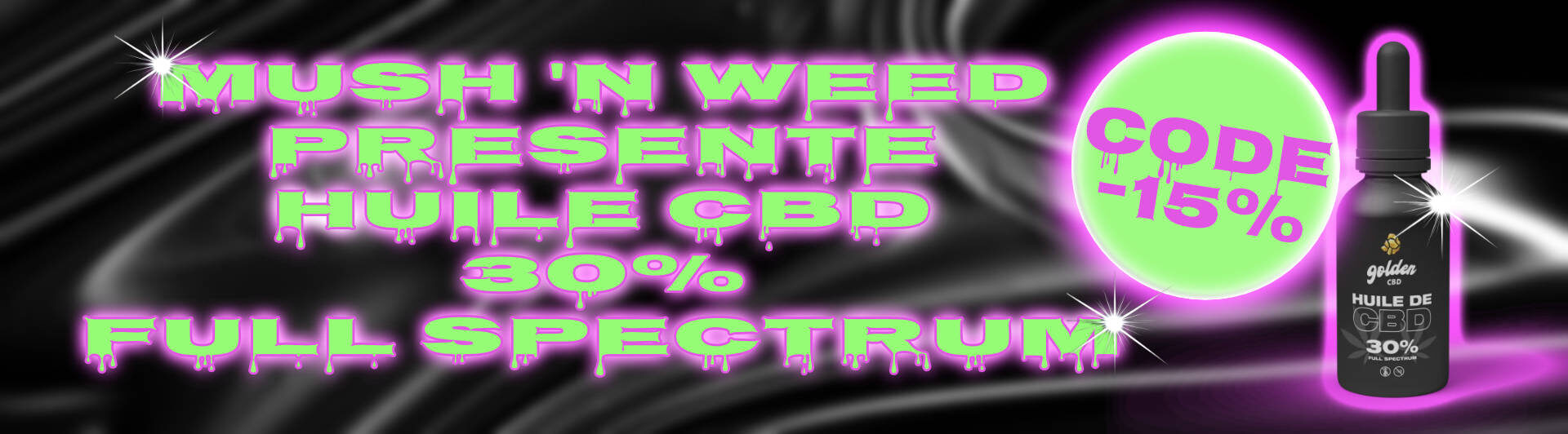 Mush 'n Weed presente Huile CBD 30% Full Spectrum